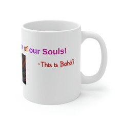 Baha’i Diversity, Race Unity, Color of our Souls Mugs (11oz15oz20oz)