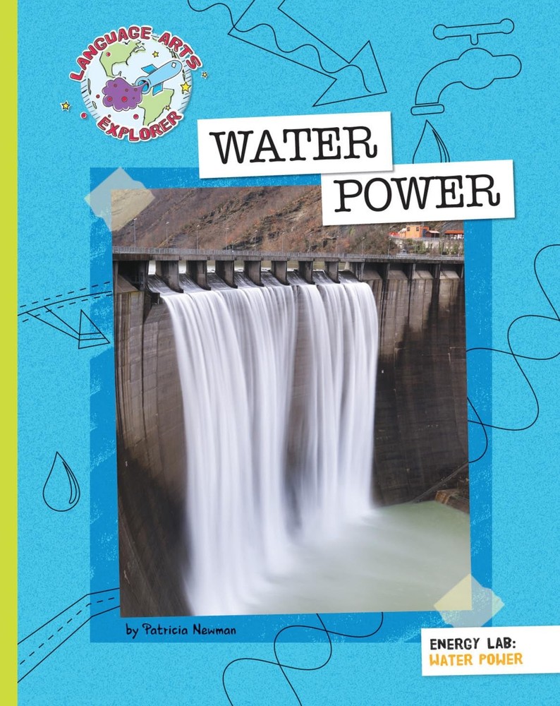 Water Power (Explorer Library: Language Arts Explorer)