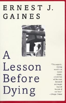 A Lesson Before Dying (Oprah’s Book Club) by Ernest J. Gaines