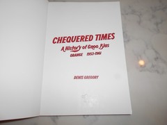 Chequered Times: A History of Gnoo Blas, Orange 1953-1961 by Denis Gregory