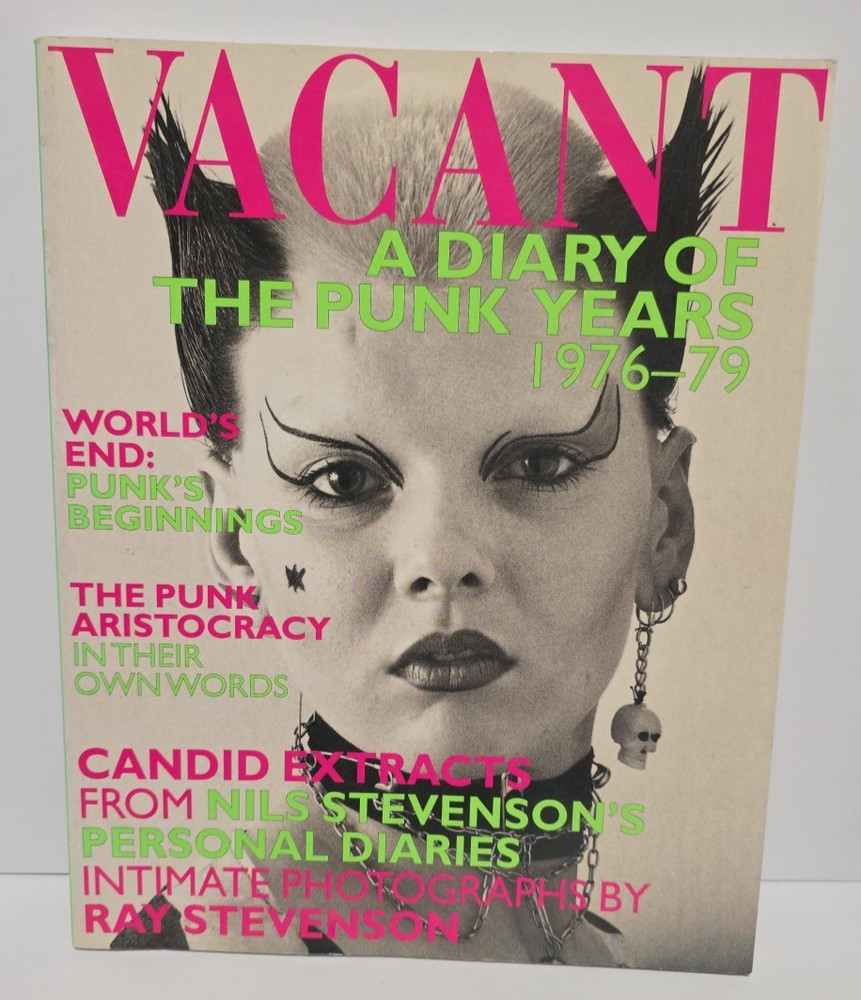 Vacant A Diary of Punk Years 1976-79 Nils & Ray Stevenson 1999 1st UK ed PB Book