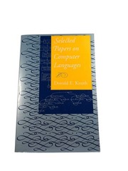 Selected Papers on Computer Languages Donald E. Knuth 2003 CSLI Paperback