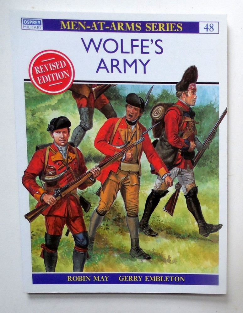 Osprey Men at Arms Series „Wolfe’s Army” Book No. 48 – Revised Edition