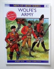 Osprey Men at Arms Series „Wolfe’s Army” Book No. 48 – Revised Edition