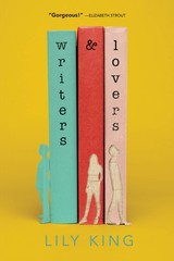 Writers & Lovers: A Novel – paperback King, Lily