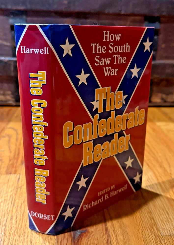 Confederate Reader by Richard B. Harwell 1992 – How the South Saw the Civil War