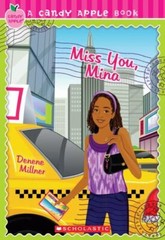 Candy Apple #27: Miss You, Mina by Denene Millner