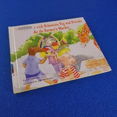 MONEY MATH WITH SEBASTIAN PIG AND FRIENDS AT THE FARMER’S MARKET HARDCOVER