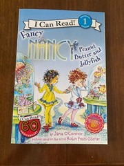 I Can Read Level 1 Ser.: Fancy Nancy: Peanut Butter and Jellyfish by Jane…