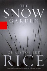 The Snow Garden: A Novel – Hardcover By Rice, Christopher – VERY GOOD