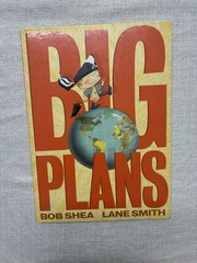 Big Plans by Bob Shea & Lane Smith Hardcover Children’s Picture Book