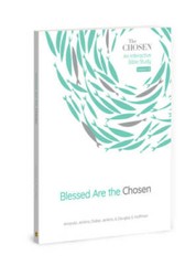 Blessed Are the Chosen: An Interactive Bible Study (Volume 2) (The Chosen – GOOD