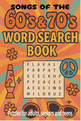 Songs of the 60’s and 70’s Word Search: NEW, 6×9 in, 55 puzzles, 1320 words