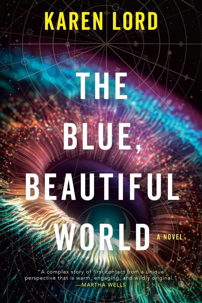 The Blue, Beautiful World: A Novel – paperback Lord, Karen