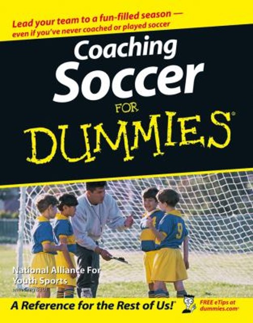 Coaching Soccer for Dummies Paperback National Alliance for Youth