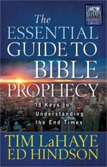 Essential Guide to Bible Prophecy : 13 Keys to Understanding the End Times by…
