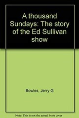 A Thousand Sundays Jerry Bowles