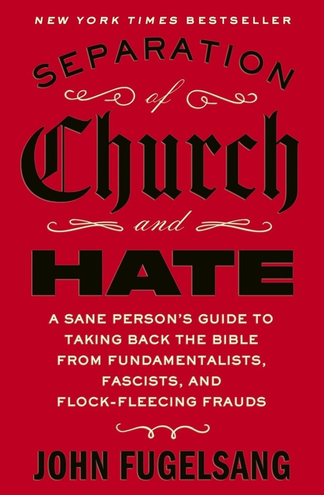Separation of Church and Hate by John Fugelsang Paperback Book