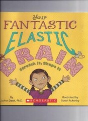 Your Fantastic Elastic Brain – Paperback By JoAnn Deak – GOOD