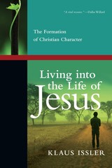 Living into the Life of Jesus: The Formation of Christian Character – paperb…