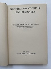 New Testament Greek for Beginners by J. Gresham Machen (1950, Hardcover)