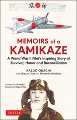 Memoirs of a Kamikaze: A World War II Pilot’s Inspiring Story of Survival – GOOD