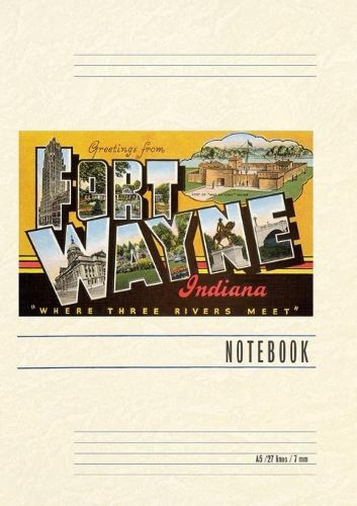 Vintage Lined Notebook Greetings from Ft. Wayne by Found Image Press Paperback B