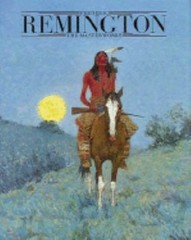 Frederic Remington: The Masterworks