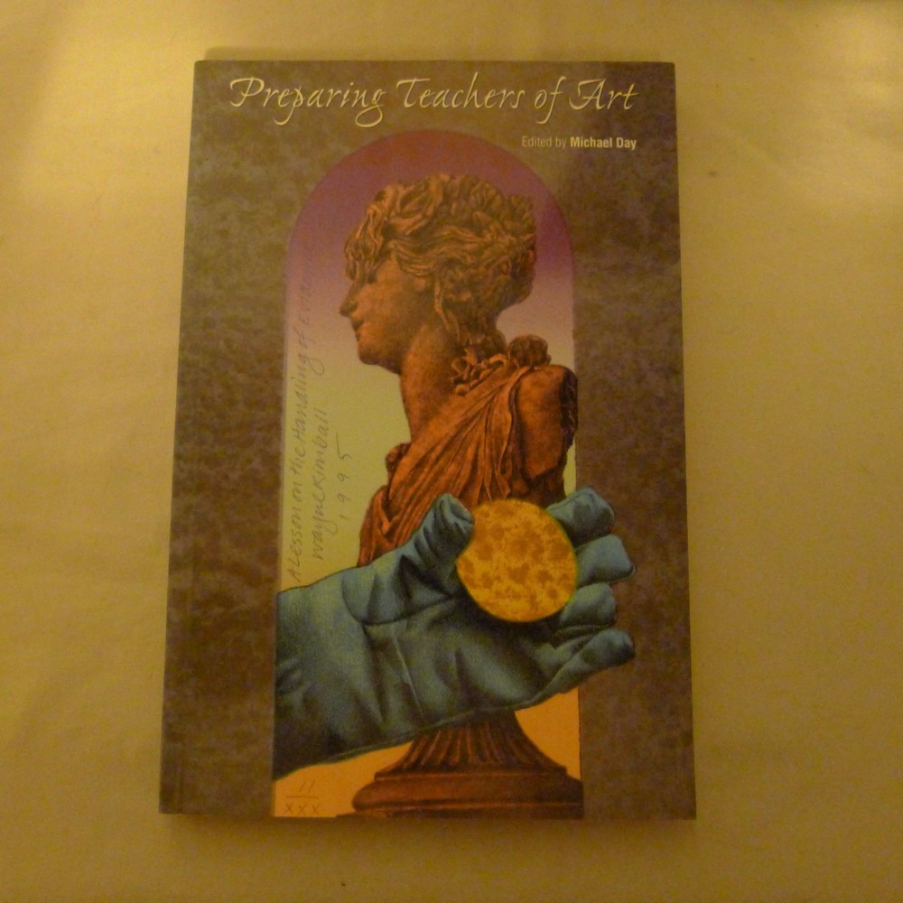 Preparing Teachers of Art edited by Michael Day *Various contributors *See photo