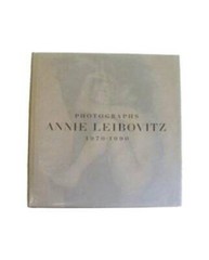 Annie Leibovitz: Photographs, 1970-1990 – Hardcover By Annie Leibovitz – GOOD