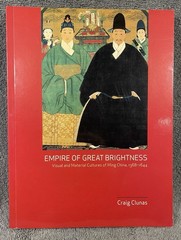 Craig Clunas Empire of Great Brightness Cultures of Ming China 1368-1644 PB