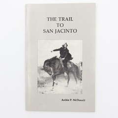 The Trail to San Jacinto Archie P McDonald 1982 paperback 45 pages Texana