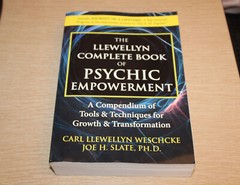 Llewellyn’s Complete Book Ser.: The Complete Book of Psychic Empowerment : Tools