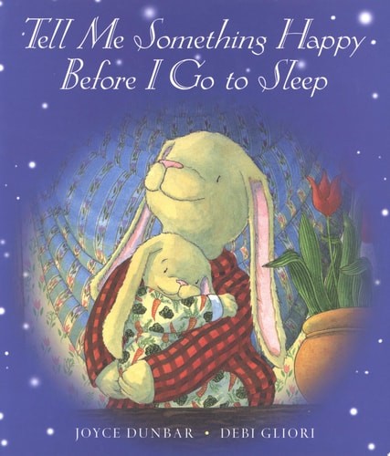 Tell Me Something Happy Before I Go to Sleep Lap Board Book (Lullaby Lights), Du