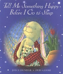 Tell Me Something Happy Before I Go to Sleep Lap Board Book (Lullaby Lights), Du