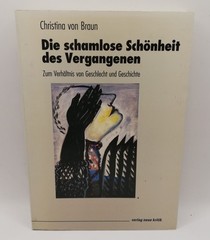 Die schamlose Schönheit des Vergangenen. Zum Verhältnis … | Buch | Zustand gut
