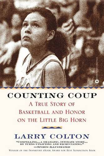 Counting Coup: A True Story of Basketball and Honor on the Little B – GOOD