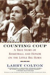 Counting Coup: A True Story of Basketball and Honor on the Little B – GOOD