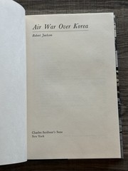 AIR WAR OVER KOREA by Robert Jackson 1973 HC 1Ed