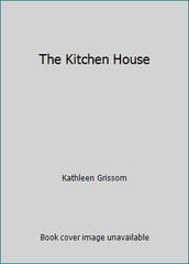 The Kitchen House by Kathleen Grissom