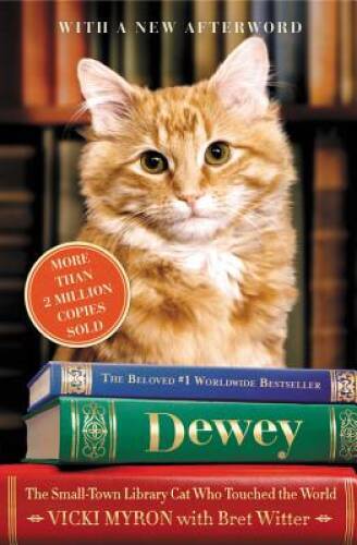 Dewey: The Small-Town Library Cat Who Touched the World – Paperback – GOOD
