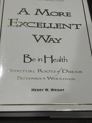 More Excellent Way, Be in Health, Pathways of Wholeness Paperback W/CD