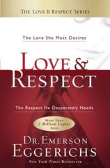 Love & Respect: The Love She Most Desires; The Respect He Desperatel – GOOD