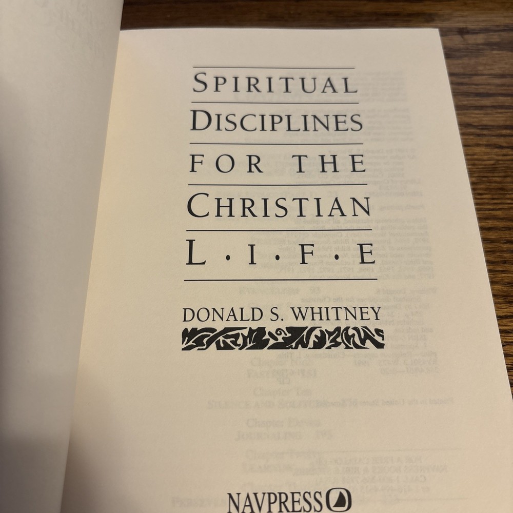 Spiritual Disciplines for the Christian Life by Donald S. Whitney 1991