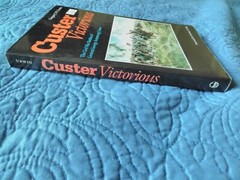 Custer Victorious : The Civil War Battles of Genneral George Armstrong Custer