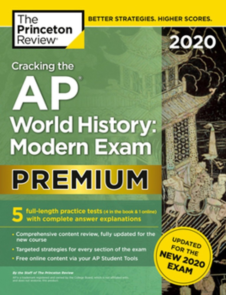 Cracking the AP World History: Modern Exam 2020, Premium Edition: 5 Practice Tes