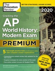 Cracking the AP World History: Modern Exam 2020, Premium Edition: 5 Practice Tes