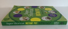 Super Shortcut Instant Pot Ultimate Time-Saving Cookbook Jeffrey Eisner New