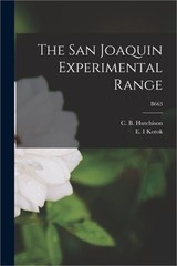 The San Joaquin Experimental Range; B663 (Paperback or Softback)