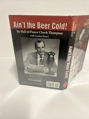 Chuck Thompson & Rex Barney SIGNED Ain’t The Beer Cold Orioles MLB HOF 1996 HC